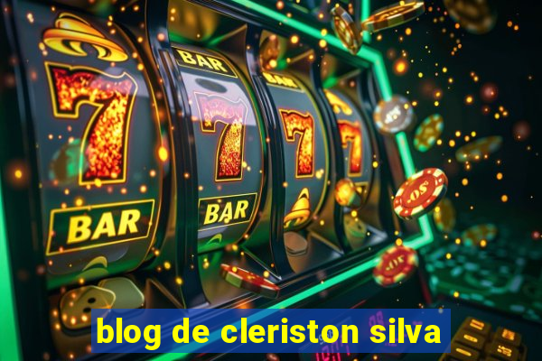 blog de cleriston silva